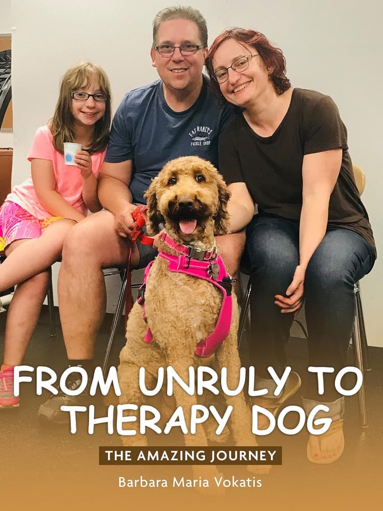 Cover of From Unruly to Therapy Dog: The Amazing Journey (My Amazing Therapy Dog)